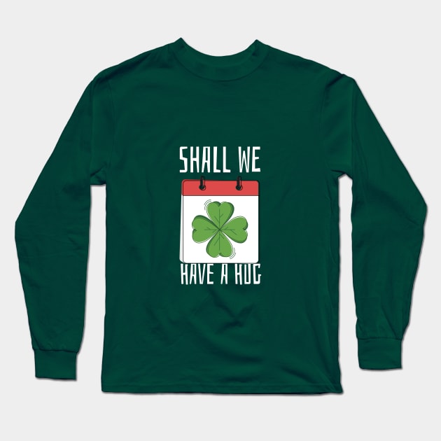 Shall We Have A Hug Long Sleeve T-Shirt by lovelifetriumph